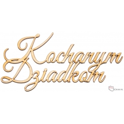 Kochanym Dziadkom -Napis ze sklejki A812